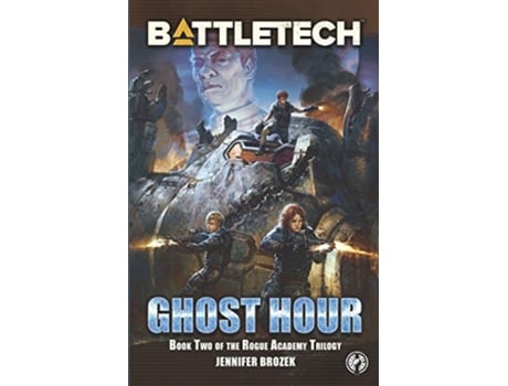 Livro BattleTech Ghost Hour Book Two of the Rogue Academy Trilogy de Jennifer Brozek (Inglês)