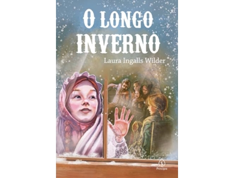 Livro O Longo Inverno - Livro 6 de Laura Ingalls Wilder (Português)