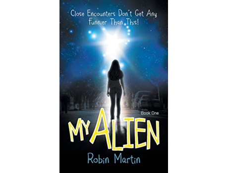 Livro My Alien 1 Alien Chronicles de Robin Martin (Inglês)