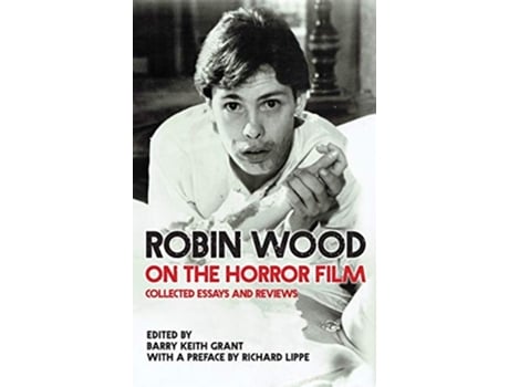 Livro Robin Wood on the Horror Film Collected Essays and Reviews Contemporary Approaches to Film and Media Series de Robin Wood (Inglês)