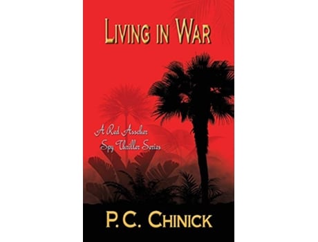 Livro Living in War A WWII Red Asscher Spy Thriller de P C Chinick (Inglês)