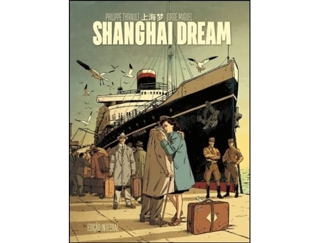 Livro Shanghai Dream - Edição Integral de Philippe Thirault, Jorge Miguel .