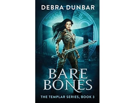 Livro Bare Bones 3 Templar de Debra Dunbar (Inglês)