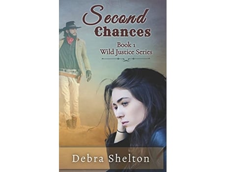 Livro Second Chances Wild Justice de Debra Shelton (Inglês)