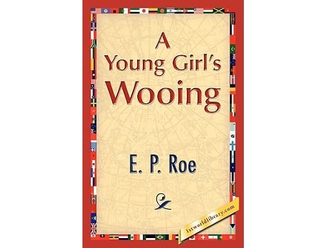 Livro A Young Girls Wooing de EP Roe (Inglês)