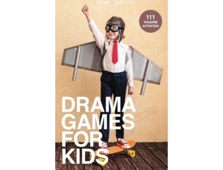 Livro Drama Games for Kids: 111 of Today’s Best Theatre Games Denver Casado (Inglês)