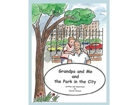 Livro Grandpa and Me and the Park in the City de Carren Strock (Inglês)