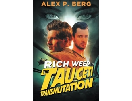 Livro The Tau Ceti Transmutation Rich Weed de Alex P Berg (Inglês)