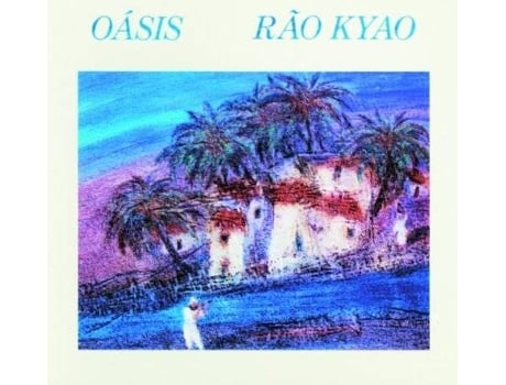 CD Rao Kyao - Oasis