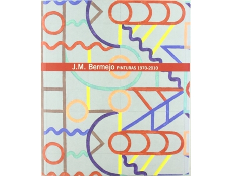 Livro JM Bermejo Pinturas 1970-2010 de Cajasol (Espanhol)