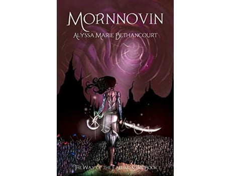 Livro Mornnovin Way of the Falling Star de Alyssa Marie Bethancourt (Inglês)