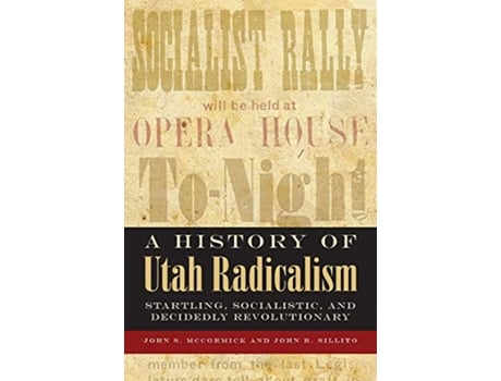 Livro History of Utah Radicalism de John S Mccormick e John R Sillito (Inglês)