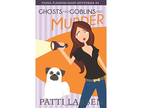 Livro Ghosts and Goblins and Murder Fiona Fleming Cozy Mysteries de Patti Larsen (Inglês)