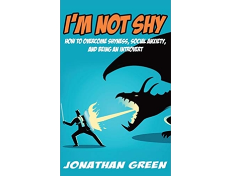 Livro Im Not Shy How to overcome shyness social anxiety and being an introvert 10 Habit of Success de Jonathan Green (Inglês - Capa Dura)