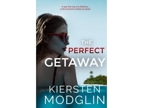 Livro The Perfect Getaway de Kiersten Modglin (Inglês - Capa Dura)