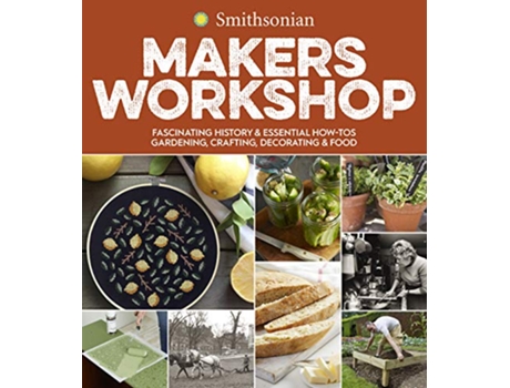 Livro Smithsonian Makers Workshop de Smithsonian Institution (Inglês)