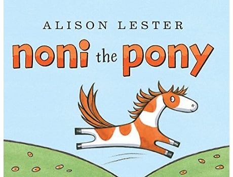 Livro Noni the Pony de Alison Lester (Inglês - Capa Dura)