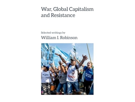 Livro War, Global Capitalism and Resistance de William I Robinson (Inglês)