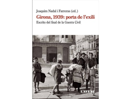 Livro Girona, 1939: Porta De LExili de Joaquim Nadal I Farreras (Catalão)