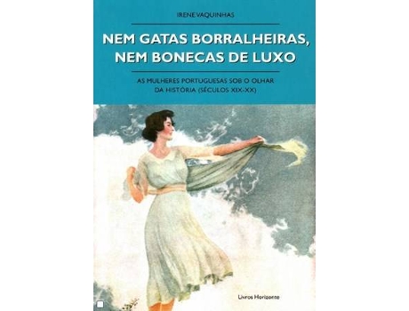 Livro Nem Gatas Borralheiras Nem Bonecas De Luxo de Irene Vaquinhas