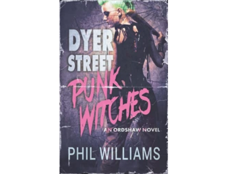 Livro Dyer Street Punk Witches de Phil Williams (Inglês)