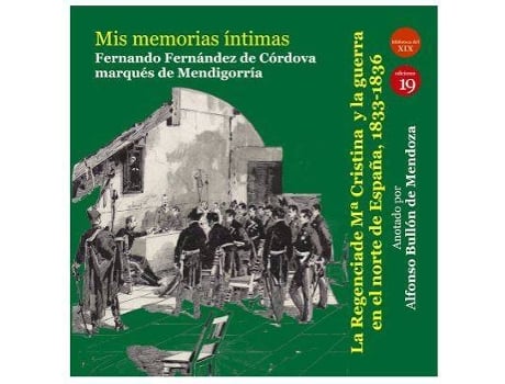 Livro Mis Memorias Intimas I: La Regencia De Maria Cristina Y La Guerra de E Mendigorria Fernandez De Cordova Marques D (Espanhol)