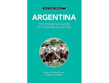 Livro Argentina Culture Smart! de Mary Godward, Robert Hamwee et al. (Inglês)