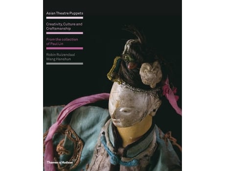 Livro asian theatre puppets de robin ruizendaal,wang hanshun (inglês)