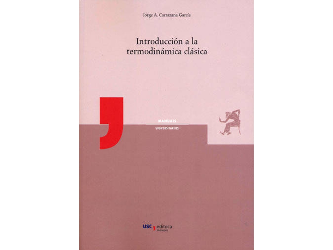 Livro Introducción A La Termodinámica Clásica De Jorge A. Carrazana ...