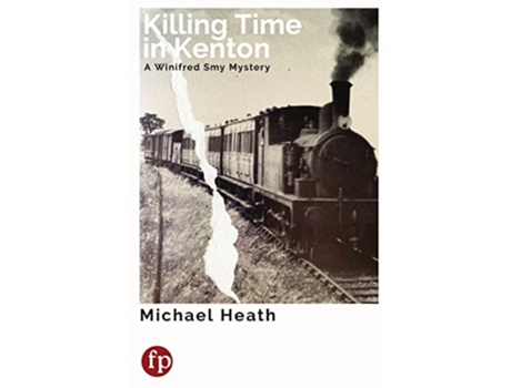 Livro Killing Time in Kenton A Winifred Smy Mystery de Michael Heath (Inglês)