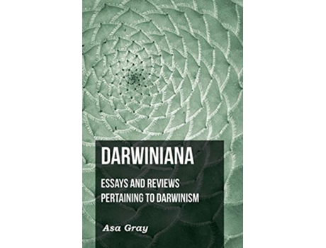 Livro Darwiniana Essays and Reviews Pertaining to Darwinism de Asa Gray (Inglês)