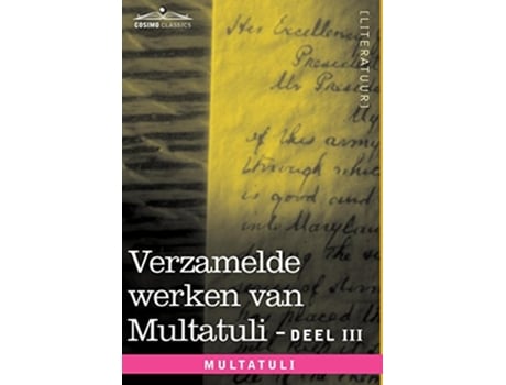 Livro Verzamelde Werken Van Multatuli Deel III Ideen Eerste Bundel de Multatuli (Holandês - Capa Dura)