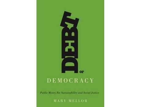 Livro debt or democracy de mary mellor (inglês)