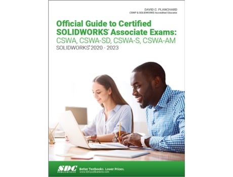 Livro Official Guide to Certified SOLIDWORKS Associate Exams CSWA, CSWASD, CSWAS, CSWAAM de David Planchard (Inglês)