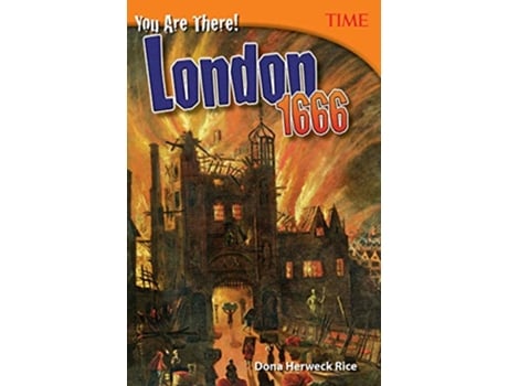 Livro You Are There! London 1666 de Dona Herweck Rice (Inglês)