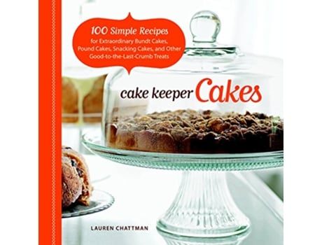 Livro Cake Keeper Cakes de Lauren Chattman (Inglês)