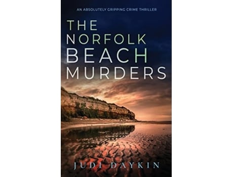 Livro THE NORFOLK BEACH MURDERS an absolutely gripping crime thriller de Judi Daykin (Inglês)