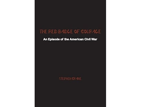 Livro The Red Badge of Courage An Episode of the American Civil War de Stephen Crane (Inglês)