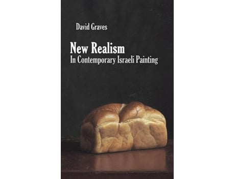 Livro New Realism in Contemporary Israeli Painting de David Graves (Inglês - Capa Dura)