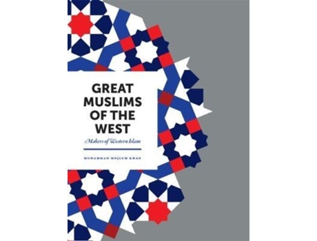 Livro great muslims of the west de muhammad mojlum khan (inglês)