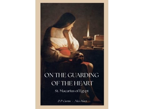 Livro On the Guarding of the Heart de St Macarius of Egypt (Inglês)