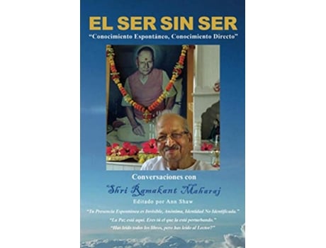 Livro El Ser Sin Ser Conversaciones Con Shri Ramakant Maharaj Spanish Edition de Ramakant Maharaj (Espanhol)