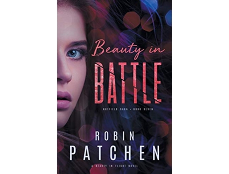 Livro Beauty in Battle Nutfield Saga de Robin Patchen (Inglês)