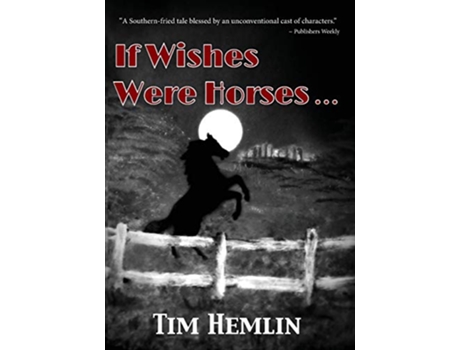 Livro If Wishes Were Horses The Neil Marshall Mysteries de Tim Hemlin (Inglês)