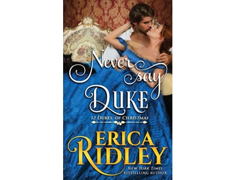 Livro Never Say Duke 12 Dukes of Christmas de Erica Ridley (Inglês)