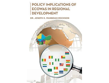 Livro Policy Implications of ECOWAS in Regional Development de Joseph ManboahRockson (Inglês)