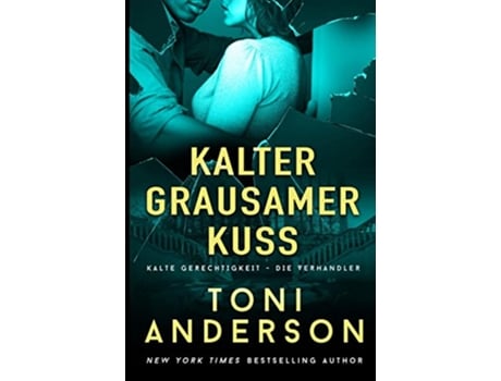 Livro Kalter grausamer Kuss Thriller Kalte Gerechtigkeit Die Verhandler German Edition de Toni Anderson (Alemão)