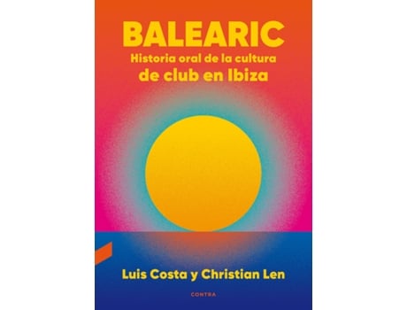 Livro Balearic: Historia Oral De La Cultura De Club En Ibiza de Luis Costa Plans (Espanhol)