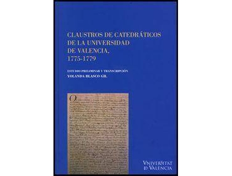 Livro Claustros de Catedraticos de La Universidad de Valencia, 1775-1779 de Yolanda Blasco Gil (Espanhol)