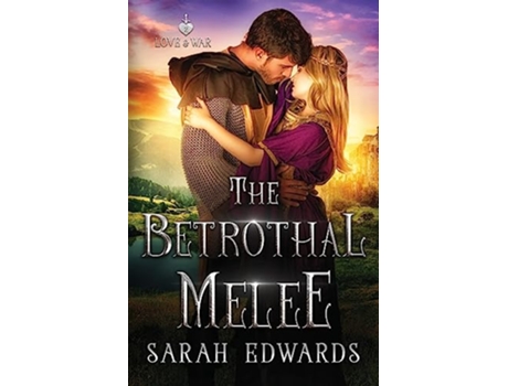 Livro The Betrothal Melee Love War de Sarah Hegger (Inglês)